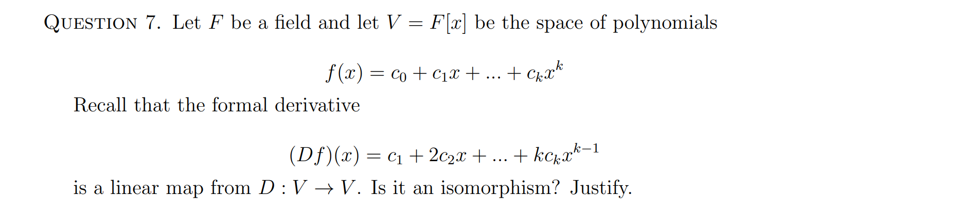 Solved QUESTION 7. Let F be a field and let V = F[x] be the | Chegg.com