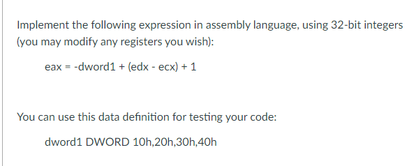 Solved Implement the following expression in assembly | Chegg.com