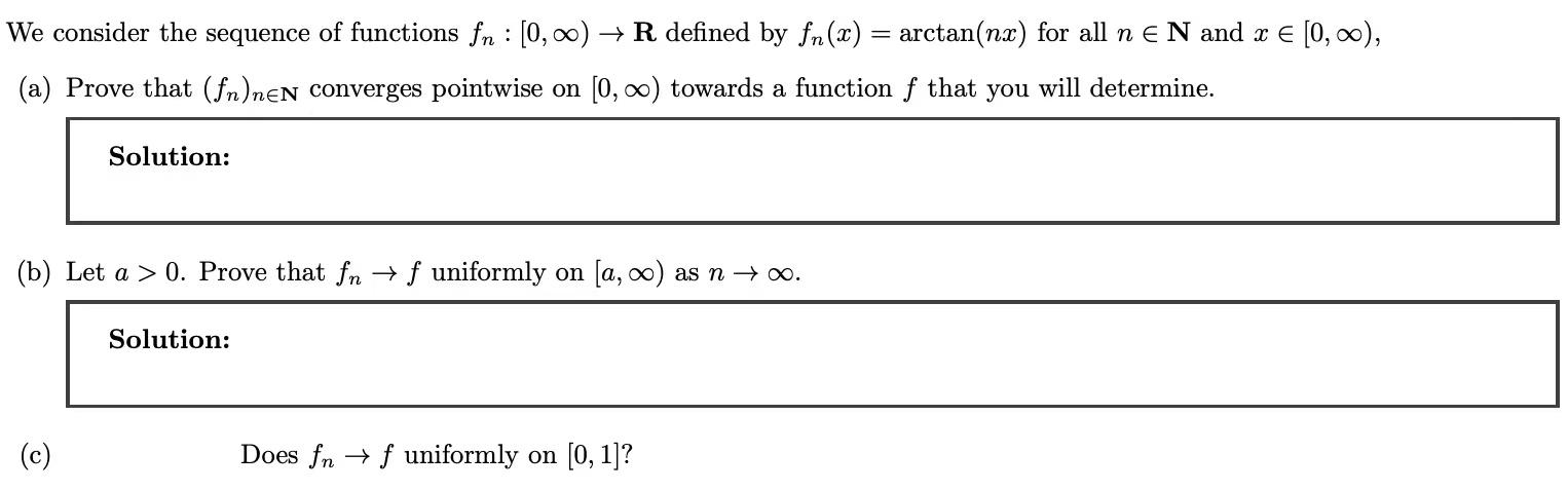 Solved e consider the sequence of functions fn:[0,∞)→R | Chegg.com