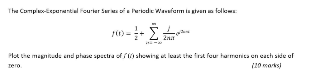 Solved The Complex-Exponential Fourier Series of a Periodic | Chegg.com