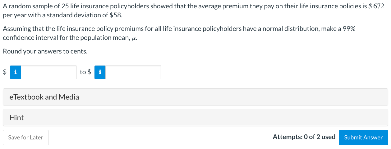 Solved A random sample of 25 life insurance policyholders | Chegg.com