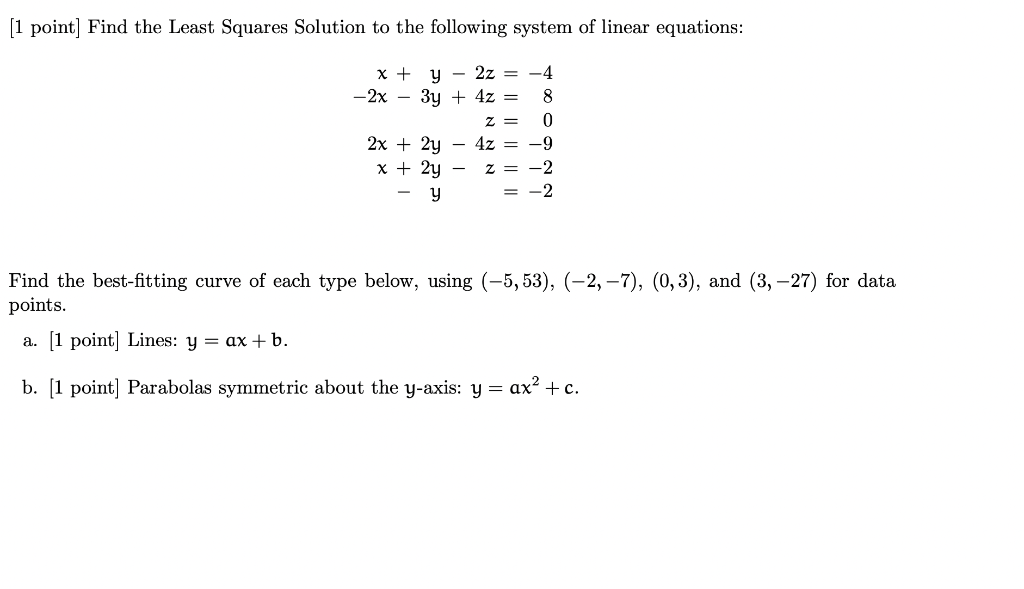 Solved [1 point] Find the Least Squares Solution to the | Chegg.com