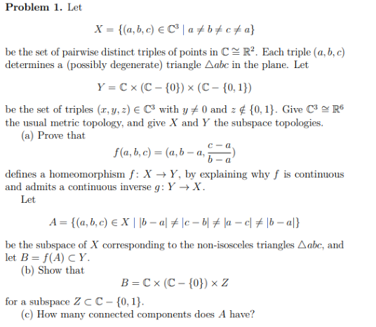 Solved Problem 1. Let X = {(a,b,c) E C | a #b*c*a} be the | Chegg.com