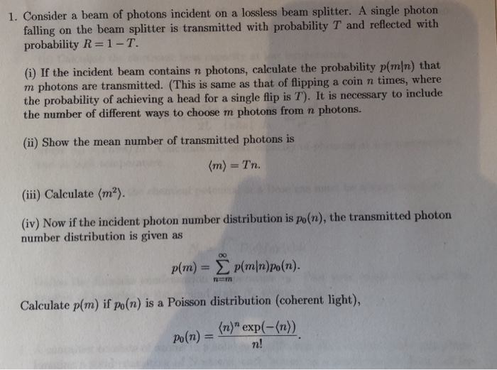 Solved 1. Consider a beam of photons incident on a lossless | Chegg.com