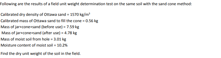 Solved Following are the results of a field unit weight | Chegg.com