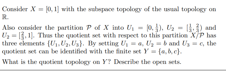 Solved Consider X = [0, 1] with the subspace topology of the | Chegg.com