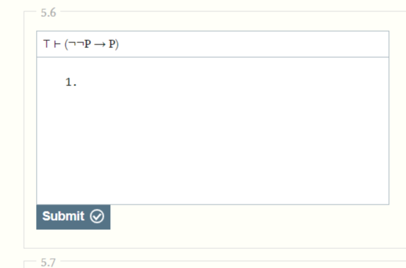 Solved 5.5 (P→(P→Q))⊢(P→Q) 1. Submit5.6 T⊢(¬¬P→P) 1. Submit | Chegg.com