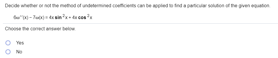 Solved Decide Whether Or Not The Method Of Undetermined | Chegg.com