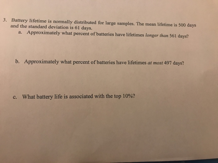 Solved 3. Battery lifetime is normally distributed for large