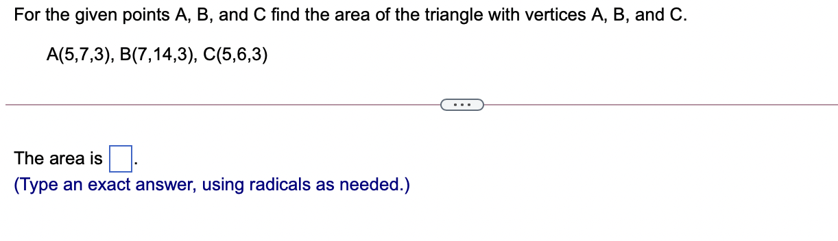 Solved For The Given Points A, B, And C Find The Area Of The | Chegg.com