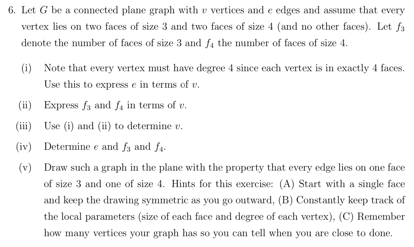 Solved 6. Let G be a connected plane graph with v vertices | Chegg.com