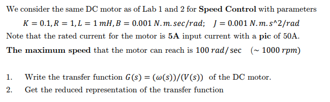 We consider the same DC motor as of Lab 1 and 2 for | Chegg.com