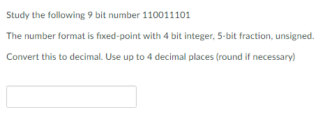 Solved Study the following 9 bit number 110011101 The number | Chegg.com