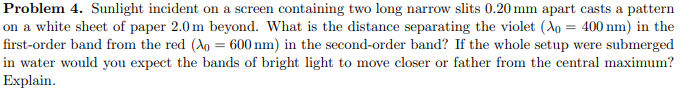 Solved Problem 4. Sunlight incident on a screen containing | Chegg.com