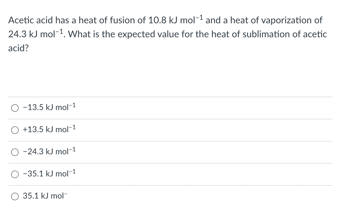 Solved A Acetic Acid Has A Heat Of Fusion Of 10 8 KJ Mol 1 Chegg