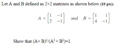 Solved Let A And B Defined As 2x2 Matrixes As Shown Below | Chegg.com