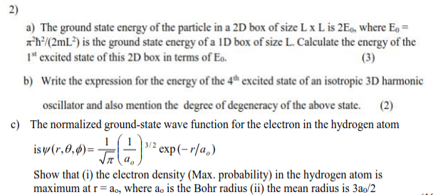Solved 2) a) The ground state energy of the particle in a 2D | Chegg.com