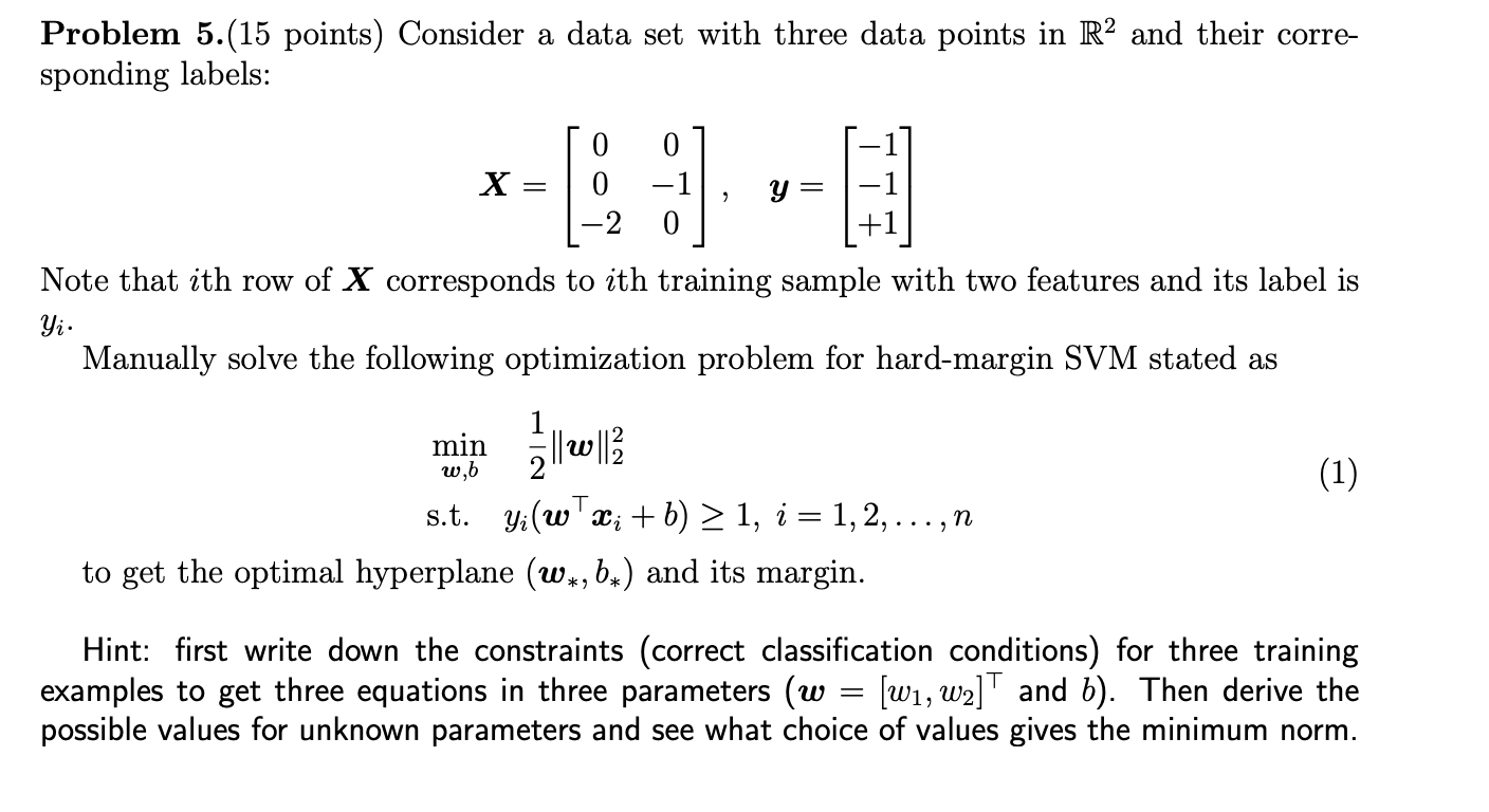 Problem 5. 15 points Consider a data set with three Chegg