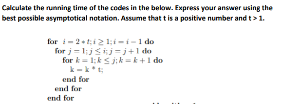Solved Calculate the running time of the codes in the below. | Chegg.com