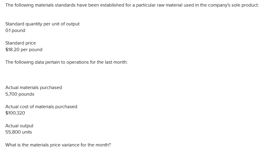 Solved The following materials standards have been | Chegg.com