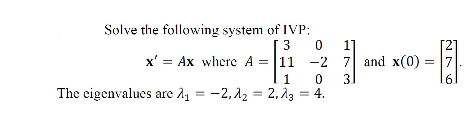 Solved 1 2 Solve The Following System Of Ivp 3 0 X Ax