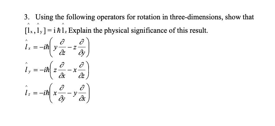 Solved A 3. Using the following operators for rotation in | Chegg.com