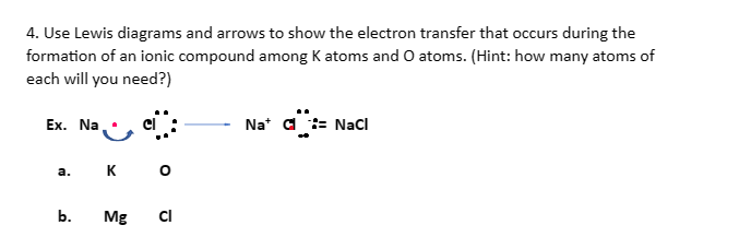 Solved 4. Use Lewis diagrams and arrows to show the electron | Chegg.com