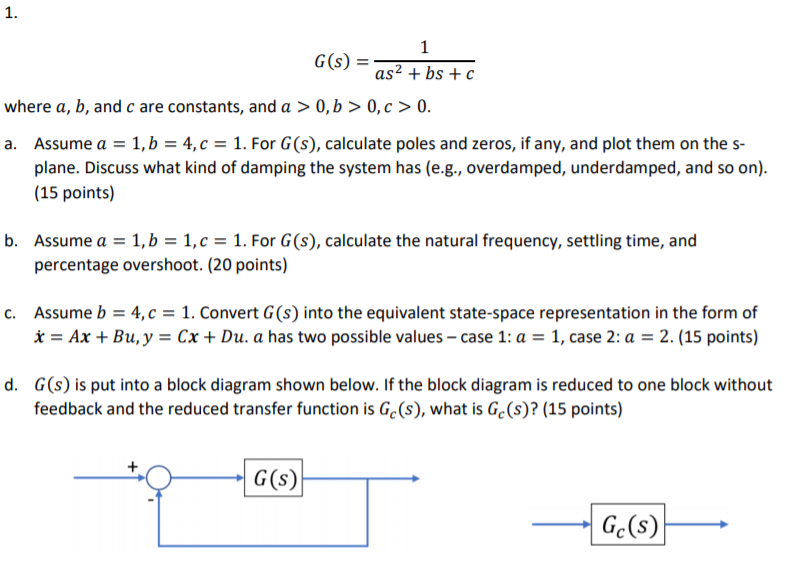 Solved 1. G(s)2 As2 +bs+c Where A, B, And C Are Constants, | Chegg.com