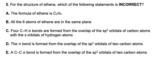 Solved 5. For the structure of ethene which of the Chegg