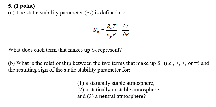 Solved 5. (1 point) (a) The static stability parameter (Sp) | Chegg.com