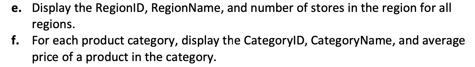 Solved e. Display the RegionID, RegionName, and number of | Chegg.com