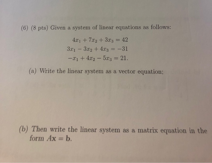 Solved (6) (8 pts) Given a system of linear equations as | Chegg.com