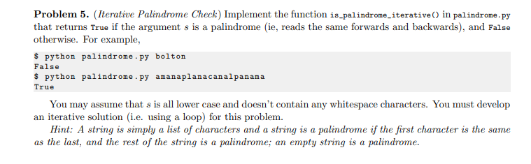Problem 5. (Iterative Palindrome Check) Implement the | Chegg.com