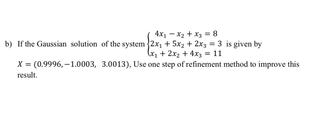 solved-4x1-x2-x3-8-b-if-the-gaussian-solution-of-the-chegg