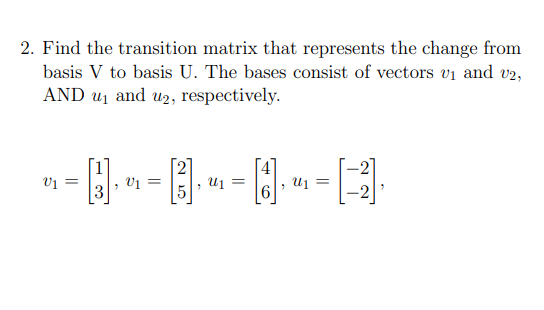 Solved 2. Find the transition matrix that represents the | Chegg.com