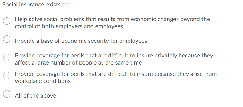 Solved Social insurance exists to: Help solve social | Chegg.com