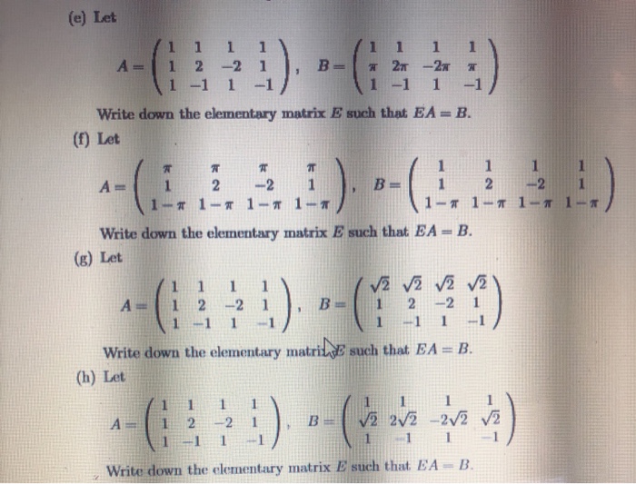 Solved (e) Let A= 12-21 Write down the elementary matrix E | Chegg.com