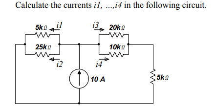 Solved Calculate the currents i1, i4 in the following | Chegg.com