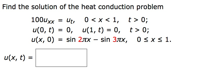 Solved Find The Solution Of The Heat Conduction Problem | Chegg.com