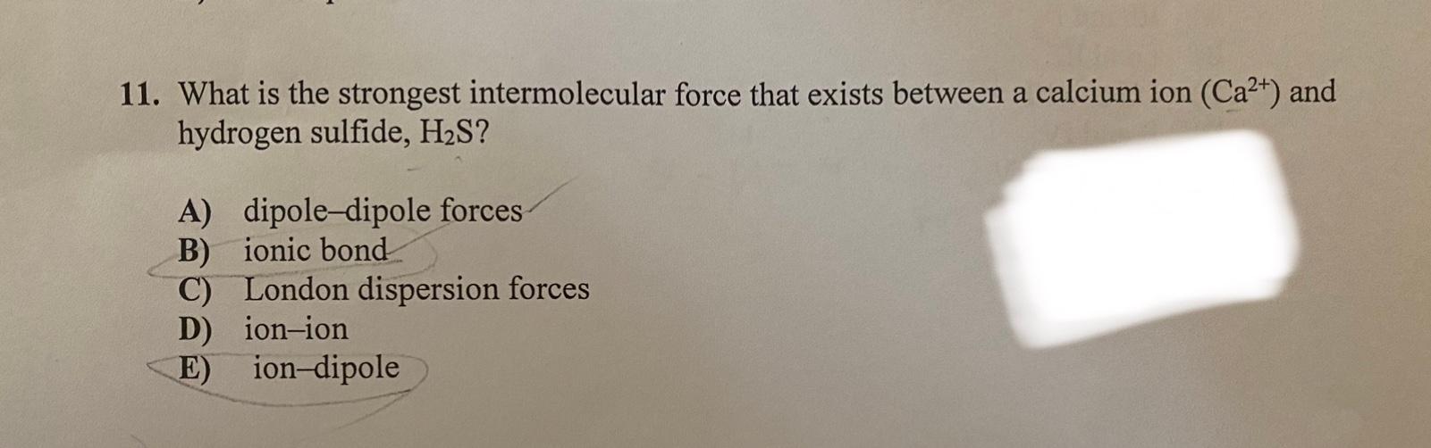 Solved 11 What Is The Strongest Intermolecular Force That Chegg Com