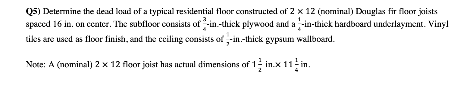 Solved Q5) Determine the dead load of a typical residential | Chegg.com