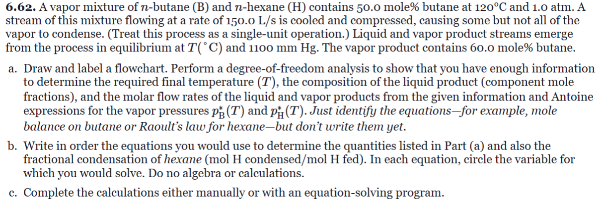 Solved A Vapor Mixture Of N Butane B And N Hexane Chegg Com