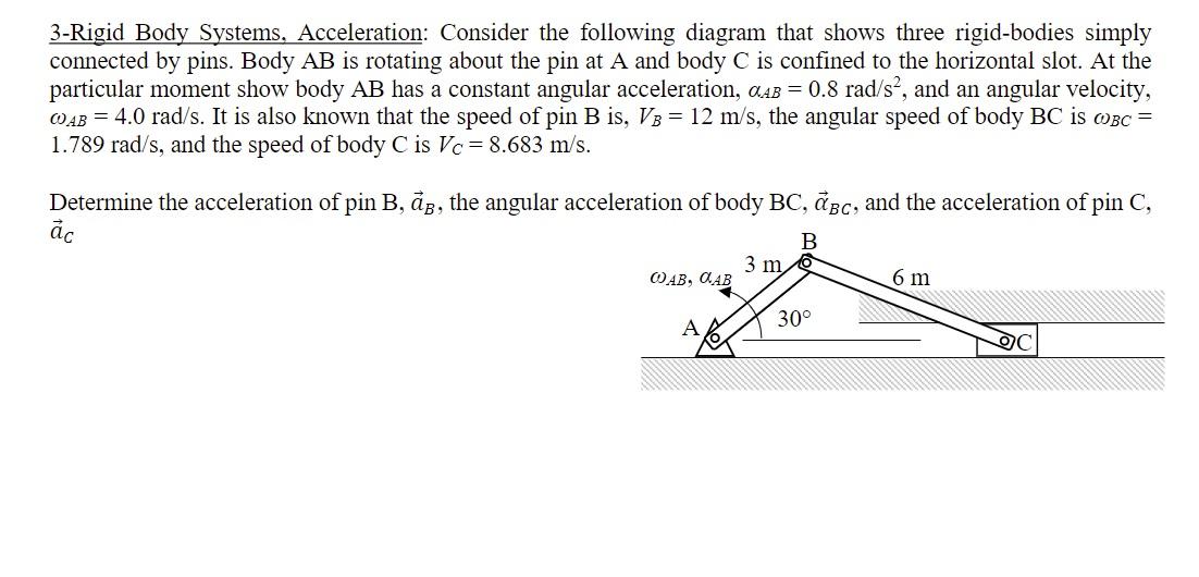 Solved 3-Rigid Body Systems, Acceleration: Consider the | Chegg.com