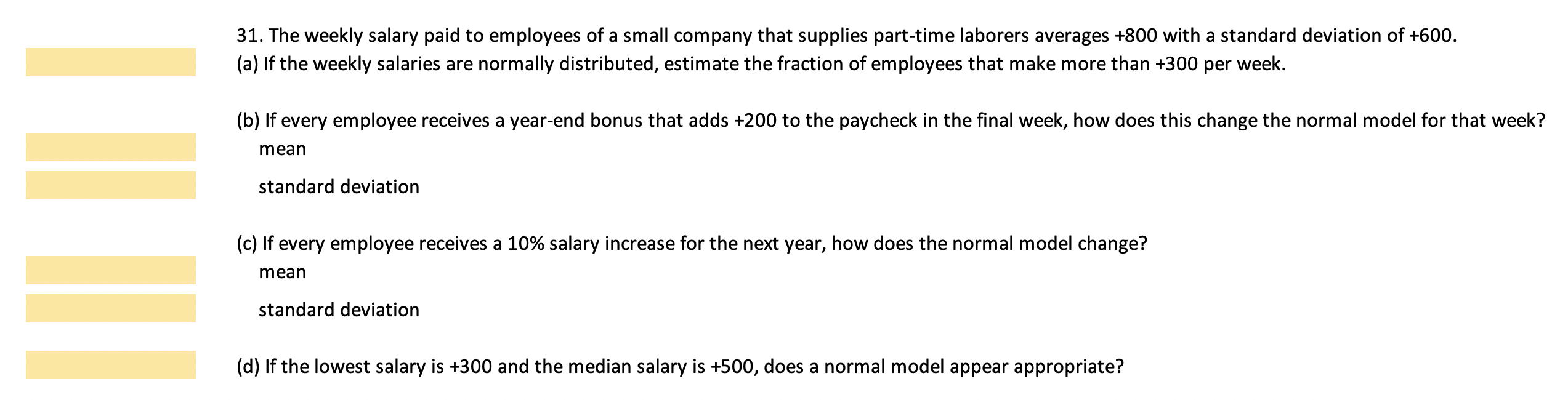 Solved 31. The weekly salary paid to employees of a small | Chegg.com