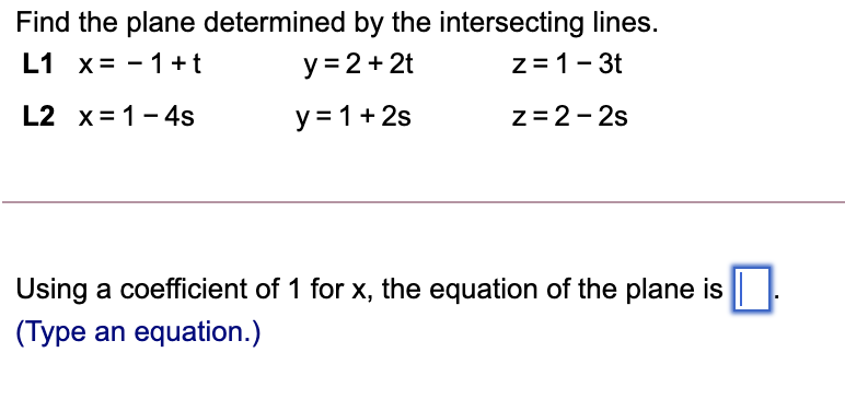 Solved - Find The Plane Determined By The Intersecting | Chegg.com