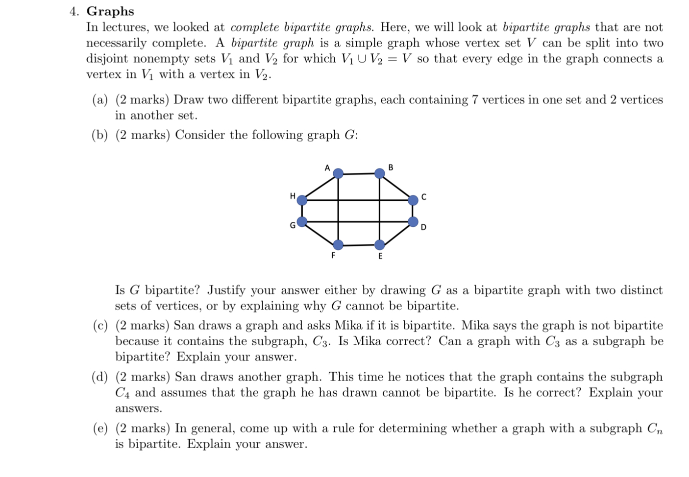 Solved 4. Graphs In Lectures, We Looked At Complete | Chegg.com