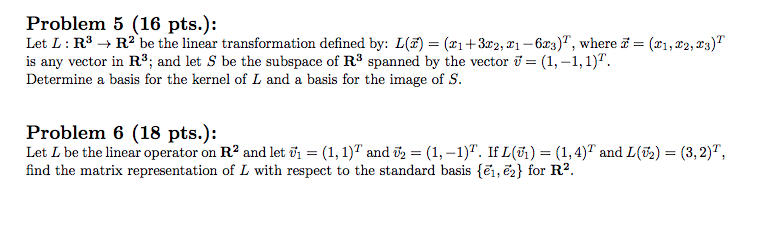 Solved Problem 5 (16 pts.): Let L:R? → R2 be the linear | Chegg.com