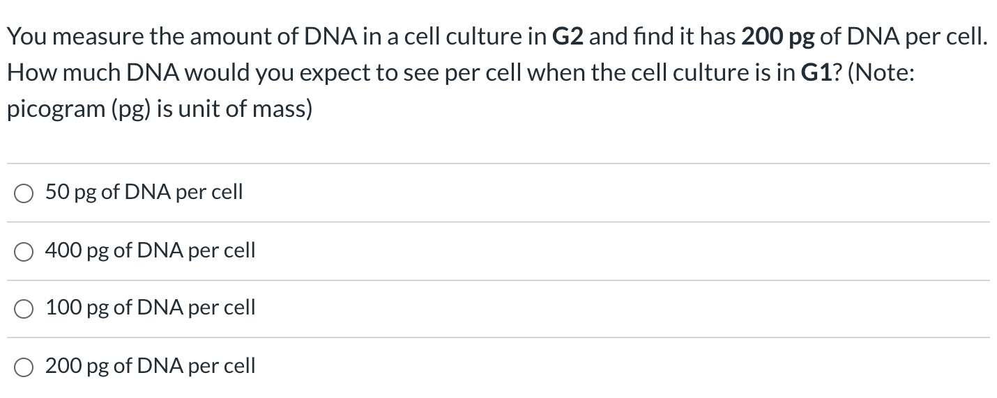 Solved You measure the amount of DNA in a cell culture in G2 | Chegg.com
