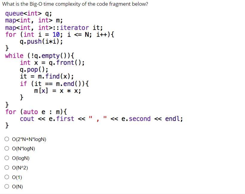 Solved What is the Big-O time complexity of the code | Chegg.com