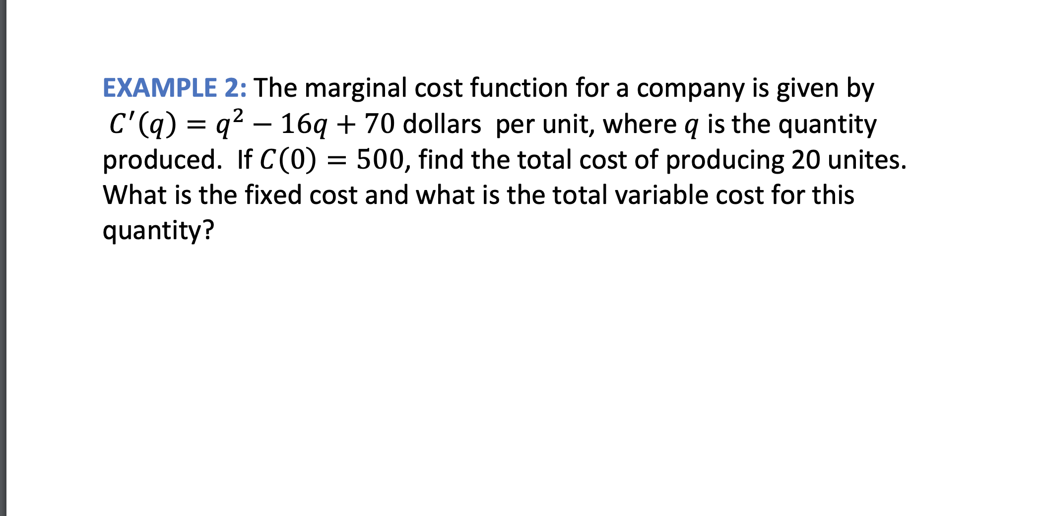 Solved EXAMPLE 2: The marginal cost function for a company | Chegg.com